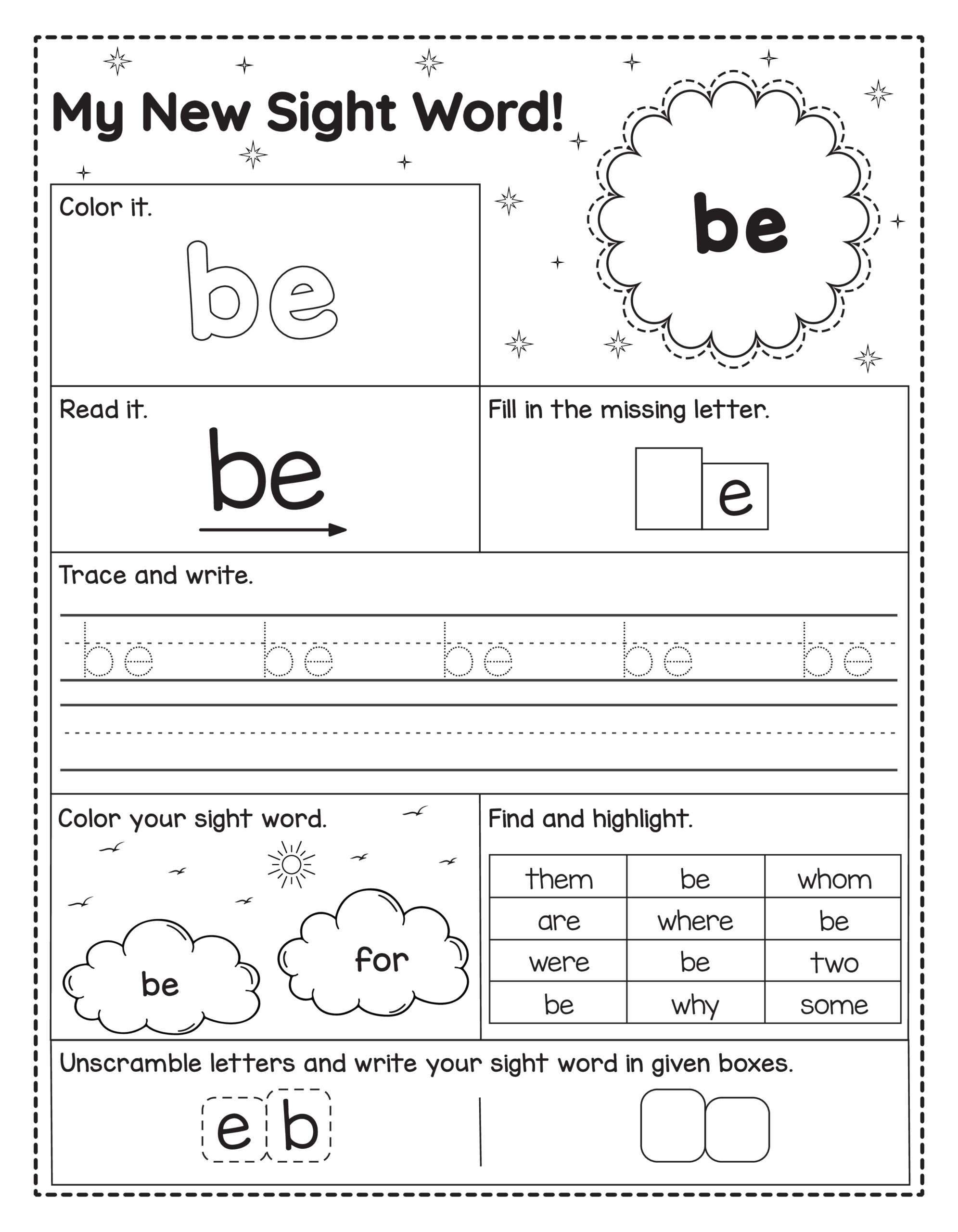 Werkblad voor kinderen om het sight word be te leren. Oefeningen: inkleuren, lezen, schrijven, letters invullen, zoeken en highlighten, en letters husselen.